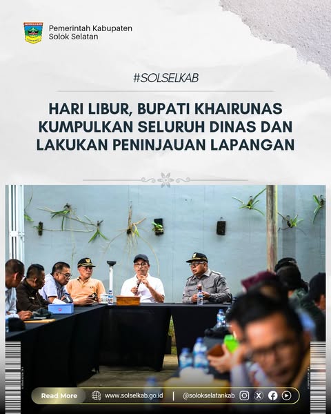 Hari Libur, Bupati Khairunas Kumpulkan Seluruh Dinas dan Lakukan Peninjauan Lapangan